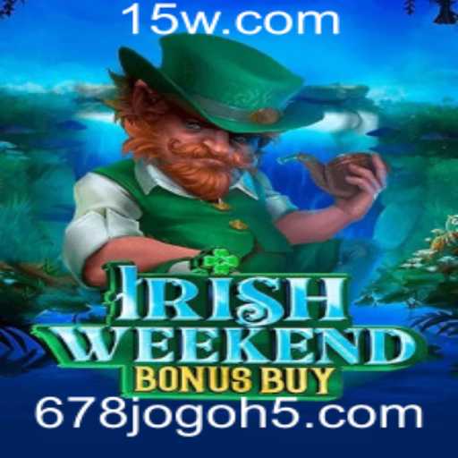 Descubra o Empolgante Mundo do IrishWeekendBonusBuy